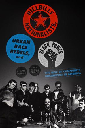 Cover of the book Hillbilly Nationalists, Urban Race Rebels, and Black Power by Timothy Faust