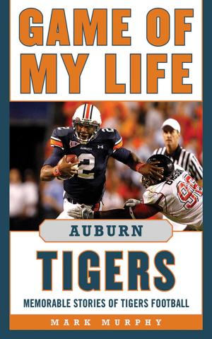 Cover of the book Game of My Life Auburn Tigers by Johnny Holliday, Stephen Moore