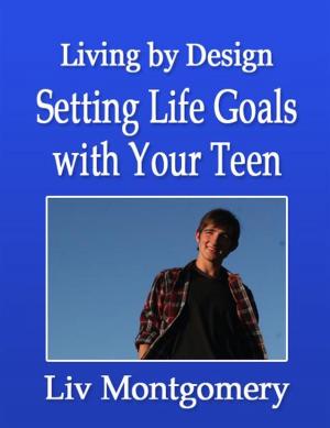 Cover of the book Setting Life Goals with Your Teen by Bonnie Bruderer