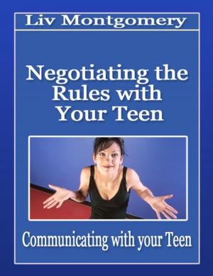 Cover of the book Negotiating the Rules with Your Teenager by Brad Stewart