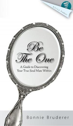 Cover of Be the One: A Guide to Discovering Your Soul Mate Within