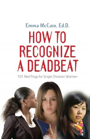 Book cover of HOW TO RECOGNIZE A DEADBEAT: 101 Red Flags for Single Christian Women
