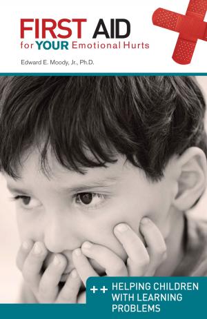 Cover of the book Helping Children with Learning Problems: First Aid for Your Emotional Hurts by Edward E. Moody