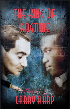Cover of the book The King of Ragtime by Brette McWhorter Sember