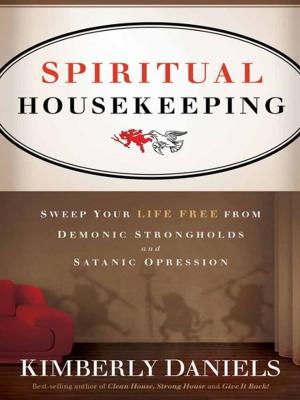 Cover of the book Spiritual Housekeeping by John Eckhardt