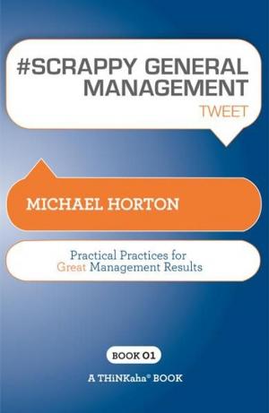 Cover of the book #SCRAPPY GENERAL MANAGEMENT tweet Book01 by Bonacorsi, Bob