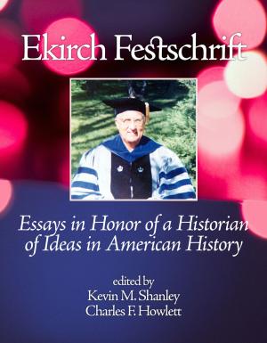 Cover of the book Ekirch Festschrift by Anthony J. Dosen