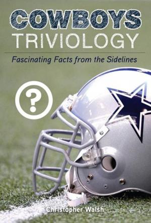 Cover of the book Cowboys Triviology by John C. Unitas Jr., Edward L. Brown