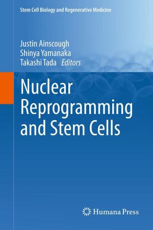 Cover of the book Nuclear Reprogramming and Stem Cells by JaVed I. Khan, Thomas J. Kennedy, Donnell R. Christian, Jr.