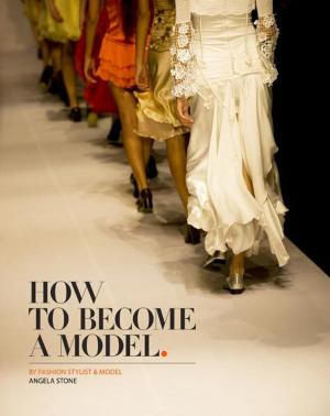 Cover of the book How to Become a Model by Brent Beverley