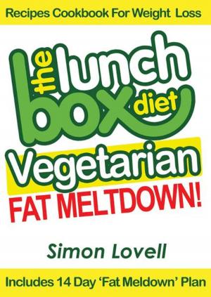 Book cover of The Lunch Box Diet: Vegetarian Fat Meltdown – Recipes Cookbook For Weight Loss