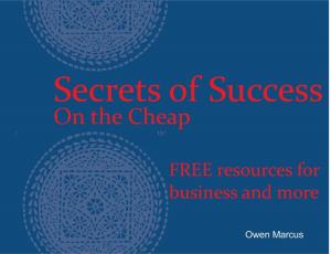 Cover of the book Secrets of Success – On the Cheap by Michael McKinney