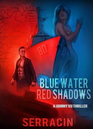 Cover of the book Blue Water Red Shadows by Shawn Bolz