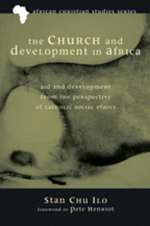 Cover of the book The Church and Development in Africa by J. Robert Ewbank