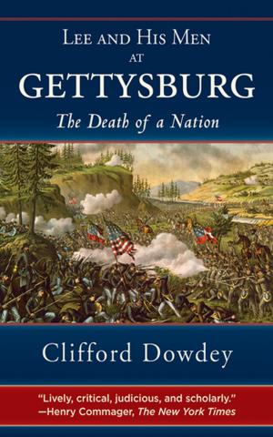 Cover of the book Lee and His Men at Gettysburg by Lawrence Dorfman