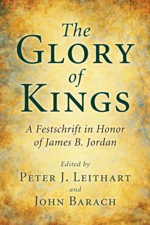 Cover of the book The Glory of Kings by 