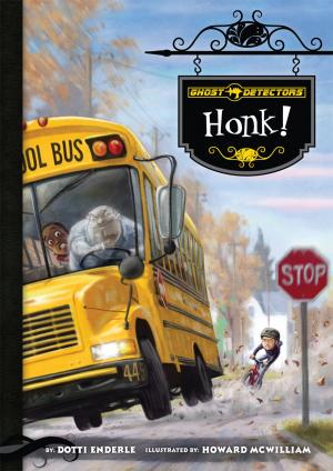Book cover of Ghost Detectors Book 8: Honk!