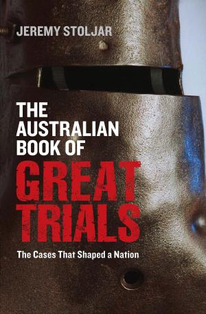 Cover of the book The Australian Book of Great Trials by Deborah Burnside, Andrew Plant