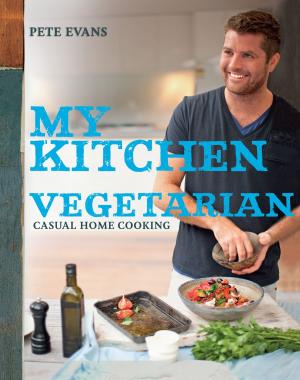 Cover of the book My Kitchen: Vegetarian by Peter Nolan