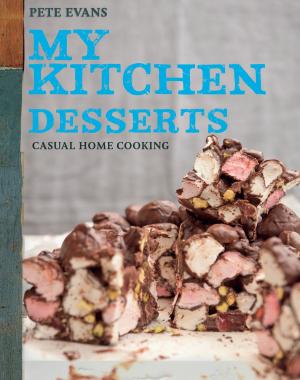Cover of the book My Kitchen: Desserts by Robert Holman