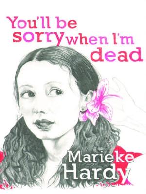 Cover of the book You'll Be Sorry When I'm Dead by Anna Fienberg, Kim Gamble