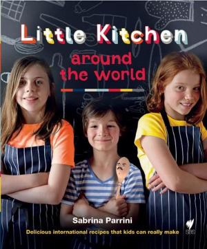 Cover of the book Little Kitchen Around the World by de Paula, Fernanda, Hepworth, Shelley, SBS