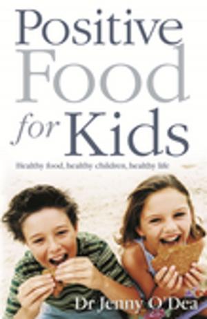 Cover of the book Positive Food for Kids by Patrick Loughlin, Billy Slater
