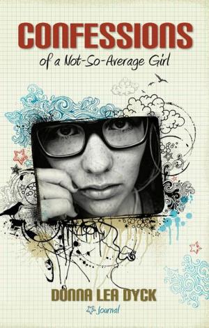 Cover of the book Confessions of a Not-So-Average Girl by Tjarda Reavy