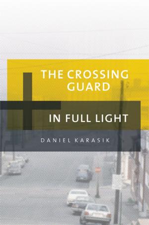 Cover of the book The Crossing Guard & In Full Light by Norm Foster