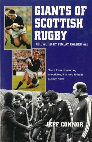 Cover of the book Giants Of Scottish Rugby by John Scally