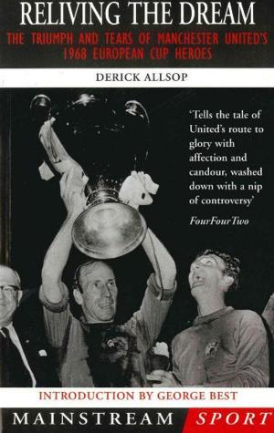 Cover of the book Reliving the Dream by Simon Hughes