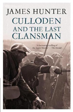 Cover of the book Culloden And The Last Clansman by Ian Sayer, Douglas Botting