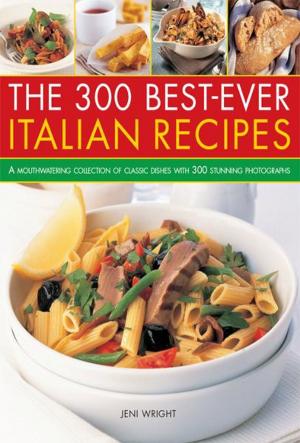 Book cover of The 300 Best-Ever Italian Recipes