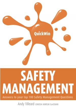 Cover of the book Quick Win Safety Management: Answers to Your Top 100 Safety Management Questions by John P Mc Manus