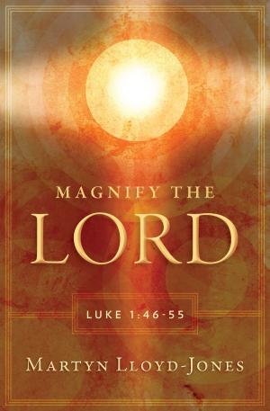 Cover of the book Magnify The Lord by Roseveare, Helen