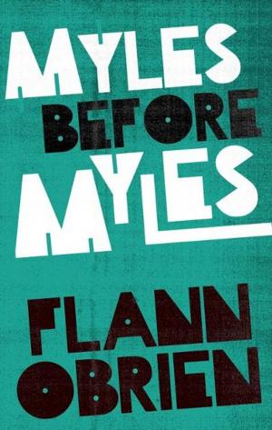 Cover of the book Myles Before Myles by Rory O'Connor