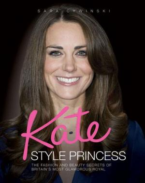 Cover of the book Kate: Style Princess by John Virgo