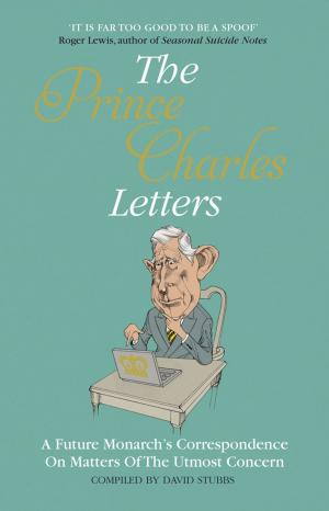 Cover of the book The Prince Charles Letters by Peter Bodo