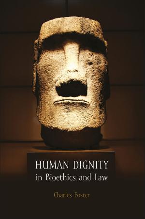 Cover of the book Human Dignity in Bioethics and Law by Stephen Gaukroger