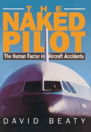 Cover of the book The Naked Pilot by Steve Trew, Dan Bullock