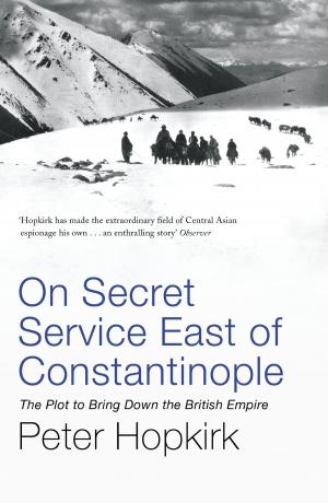 Cover of the book On Secret Service East of Constantinople by Neil Gaiman, M. R. James, Jenn Ashworth