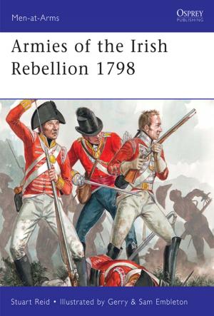 Cover of the book Armies of the Irish Rebellion 1798 by 
