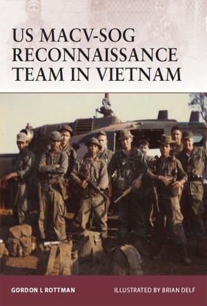 Cover of the book US MACV-SOG Reconnaissance Team in Vietnam by Bruno Schelhaas, Jutta Faehndrich, Haim Goren