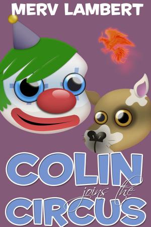 Cover of the book Colin Joins the Circus by Brenda Rossini