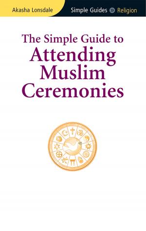 Cover of the book Simple Guide to Attending Muslim Ceremonies by Paul Norbury, Culture Smart!