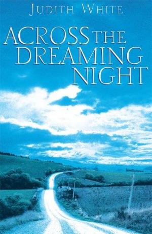 Cover of the book Across the Dreaming Night by David Downs, Jon Bridges