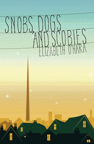 Cover of the book Snobs, Dogs and Scobies by Darragh Martin