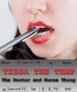 Cover of the book The Doctors and Nurses Thing (Tessa The Temp) by Kate Walker