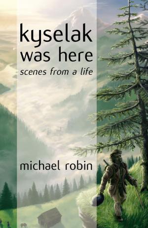 Cover of the book Kyselak was Here by Richard Baldwyn