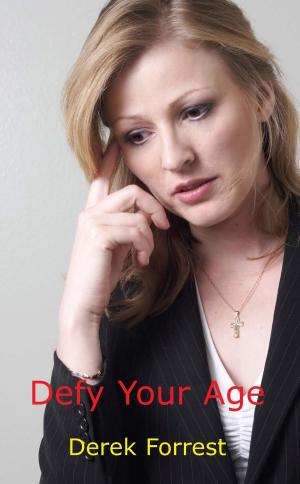 Cover of the book Defy Your Age and Regain Your Youth by Joanie West